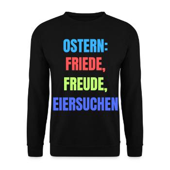Ostern Friede Freude Eiersuchen lustiger Spruch - Unisex Pullover - Schwarz - Vorne - Alina (178cm) & Michal (187cm)