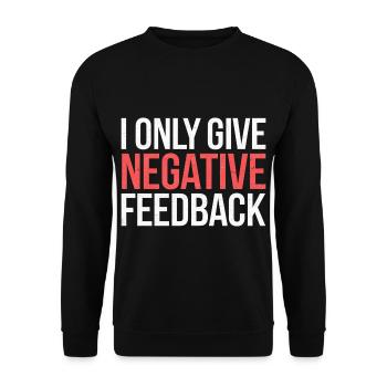 I Only Give Negative Feedback 2 - Unisex Pullover - Schwarz - Vorne - Alina (178cm) & Michal (187cm)