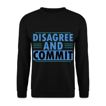 Disagree And Commit - Unisex Pullover - Schwarz - Vorne - Alina (178cm) & Michal (187cm)