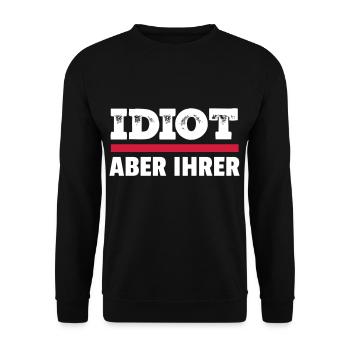 Zicke aber seine - Idiot aber ihrer Partnerlook - Unisex Pullover - Schwarz - Vorne - Alina (178cm) & Michal (187cm)