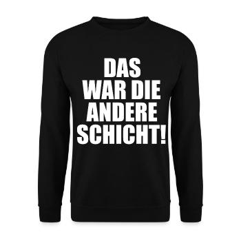 Schicht Arbeit Kollegen Spruch Geschenkidee - Unisex Pullover - Schwarz - Vorne - Alina (178cm) & Michal (187cm)
