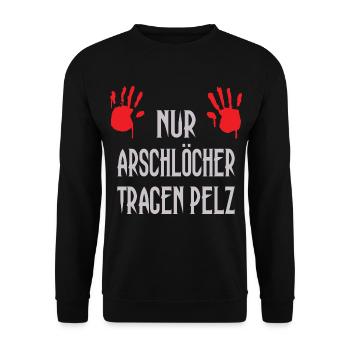 Nur Arschlöcher tragen Pelz - Unisex Pullover - Schwarz - Vorne - Alina (178cm) & Michal (187cm)