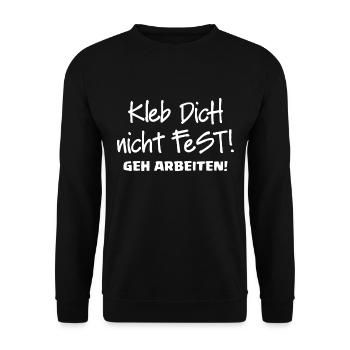 KLEB DICH NICHT FEST - GEH ARBEITEN - Unisex Pullover - Schwarz - Vorne - Alina (178cm) & Michal (187cm)