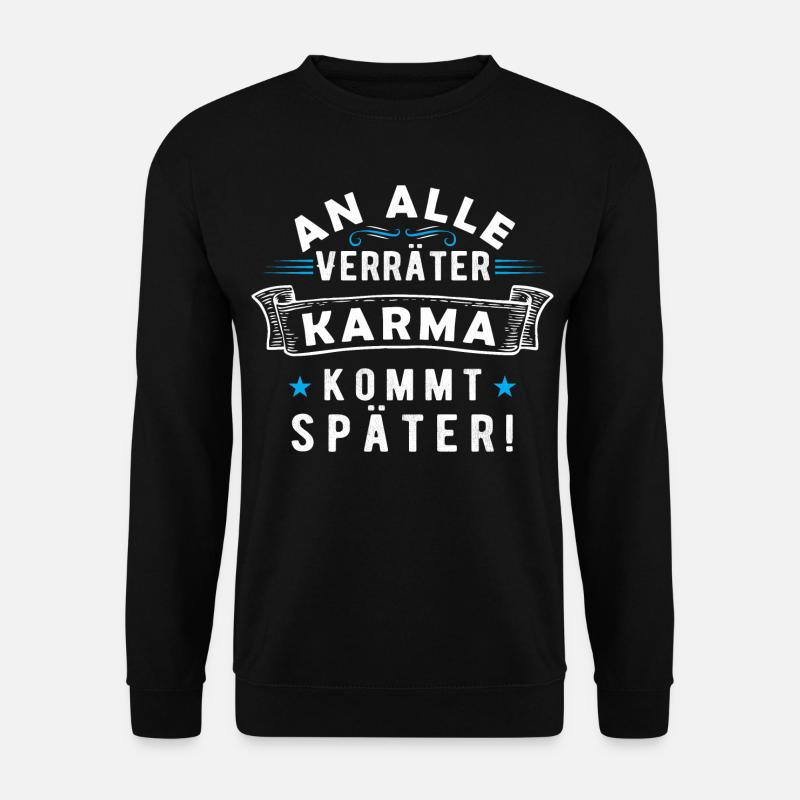 An alle Verräter: KARMA kommt später - Unisex Pullover - Schwarz