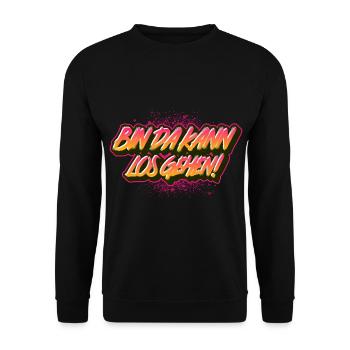 Bin da kann los gehen Spruch Shirt Geschenkidee - Unisex Pullover - Schwarz - Vorne - Alina (178cm) & Michal (187cm)