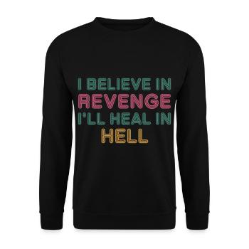 I Believe In Revenge I'll Heal In Hell 10 - Unisex Pullover - Schwarz - Vorne - Alina (178cm) & Michal (187cm)