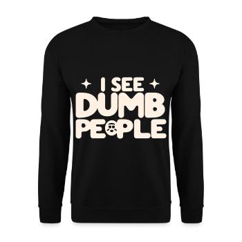 I See Dumb People 5 - Unisex Pullover - Schwarz - Vorne - Alina (178cm) & Michal (187cm)