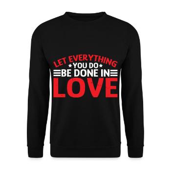 Let Everything You Do Be Done In Love 7 - Unisex Pullover - Schwarz - Vorne - Alina (178cm) & Michal (187cm)