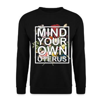 Attention à votre propre utérus - Pro Women - Sweat-shirt Unisexe - noir - Devant - Alina (178cm) & Michal (187cm)
