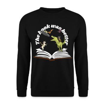 the book was better - Unisex Sweatshirt - black - Front - Alina (178cm) & Michal (187cm)