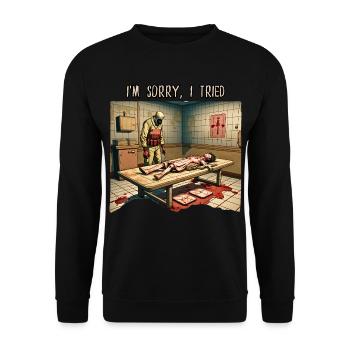 Je suis désolé, j’ai essayé - Sweat-shirt Unisexe - noir - Devant - Alina (178cm) & Michal (187cm)