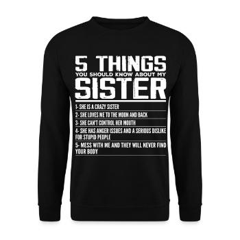 5 Things You Should Know About My Sister | Sister - Sweat-shirt Unisexe - noir - Devant - Alina (178cm) & Michal (187cm)