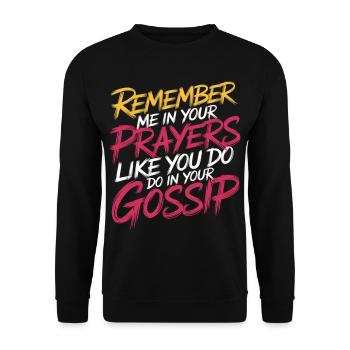 Remember Me In Your Prayers Like In Your Gossip 11 - Unisex Pullover - Schwarz - Vorne - Alina (178cm) & Michal (187cm)