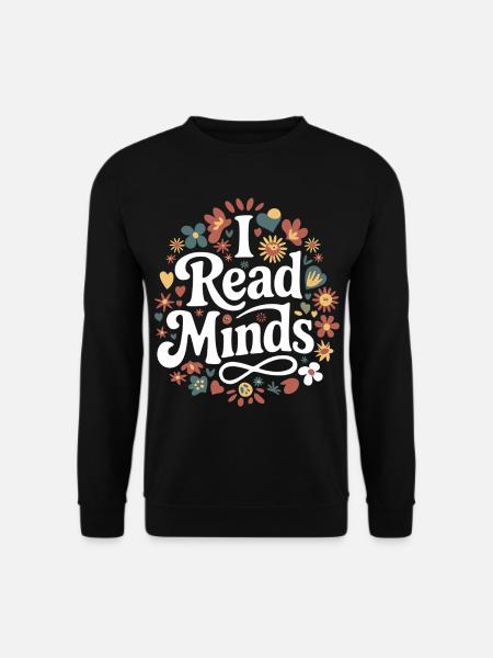 I Read Minds 18 - Unisex Pullover - Schwarz