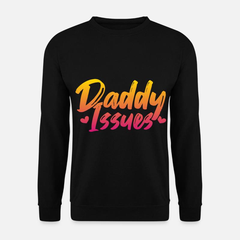 Vaterkomplex bei Frauen - Unisex Pullover - Schwarz