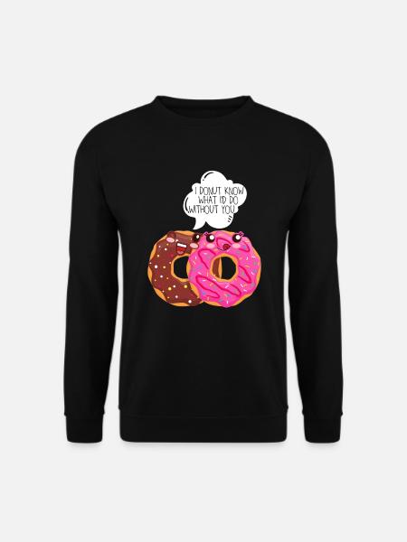 Donut love partner relationship boyfriend joke funny - Unisex Sweatshirt - black