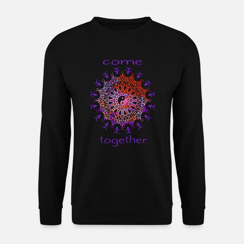 Come together - Weltfrieden Liebe Erde Spruch - Unisex Pullover - Schwarz