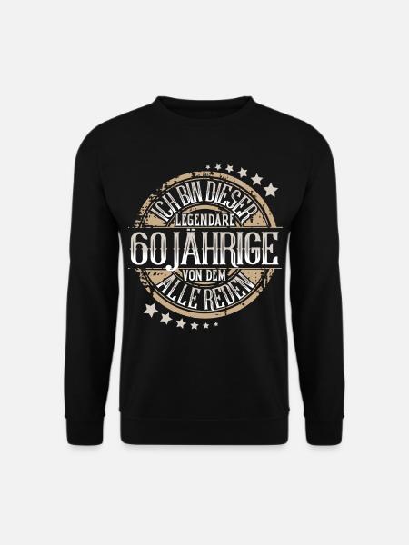 60. Geburtstag Ich Bin Dieser Legendäre 60 Jährige - Unisex Pullover - Schwarz