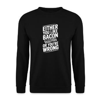 Soit vous aimez le bacon, soit vous avez tort - Sweat-shirt Unisexe - noir - Devant - Alina (178cm) & Michal (187cm)