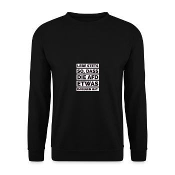 Lebe stets so, dass die AfD etwas dagegen hat. - Unisex Pullover - Schwarz - Vorne - Alina (178cm) & Michal (187cm)