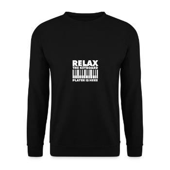 Relax The Keyboard Player Is Here Keyboardist - Unisex Pullover - Schwarz - Vorne - Alina (178cm) & Michal (187cm)
