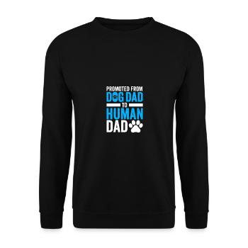 Funny New Dad Promoted from Dog Dad to Human Dad - Unisex Pullover - Schwarz - Vorne - Alina (178cm) & Michal (187cm)