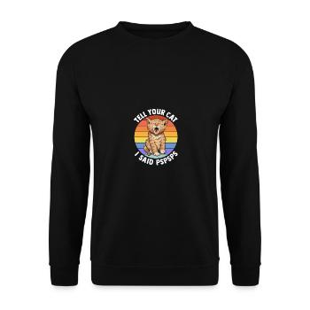 Funny Retro Cat Tell Your Cat I Said Pspsps - Unisex Pullover - Schwarz - Vorne - Alina (178cm) & Michal (187cm)