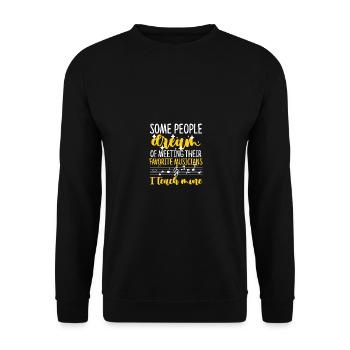 Certaines personnes rêvent musiciens J’enseigne la musique de la mienne - Sweat-shirt Unisexe - noir - Devant - Alina (178cm) & Michal (187cm)