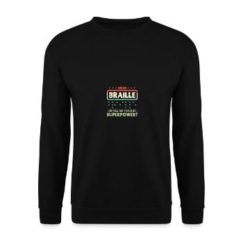 Je lis le braille, dites-moi votre superpuissance Braille - Sweat-shirt Unisexe - noir - Devant - Alina (178cm) & Michal (187cm)