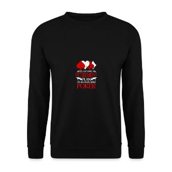 Gambling I Do Have a Retirement Plan I Plan on - Unisex Pullover - Schwarz - Vorne - Alina (178cm) & Michal (187cm)