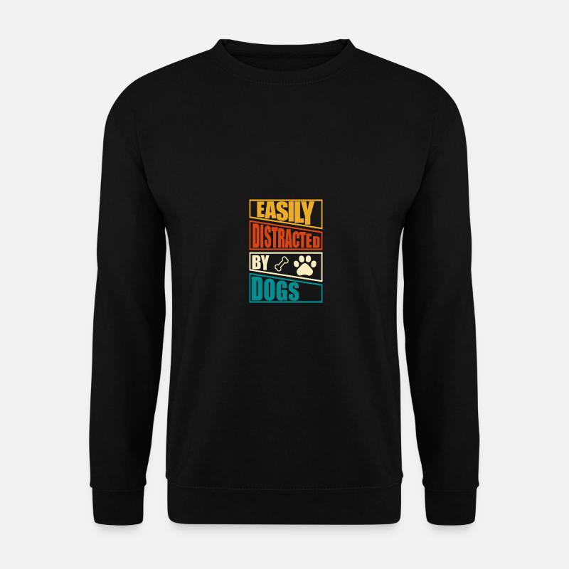 easily distracted by dogs - Unisex Sweatshirt - black