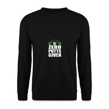 Zero Putts Given Golfer Golf Player Jokes Funny - Unisex Sweatshirt - black - Front - Alina (178cm) & Michal (187cm)