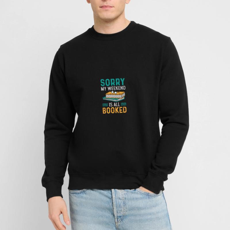 Weekend is booked Avid Reader Gift Unisex Sweatshirt