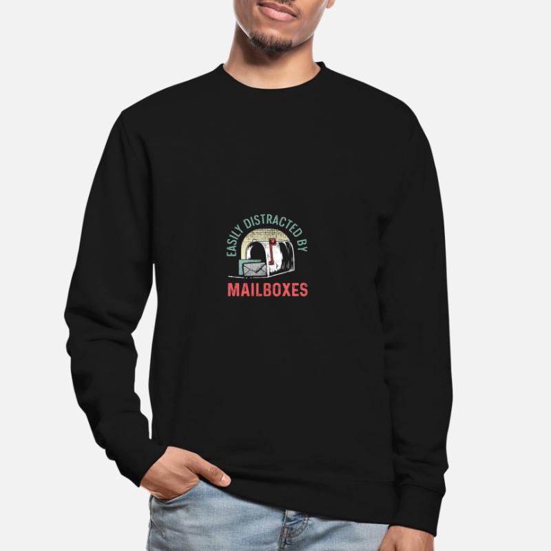 Distracted by mailboxes Committed worker Ges Unisex Sweatshirt