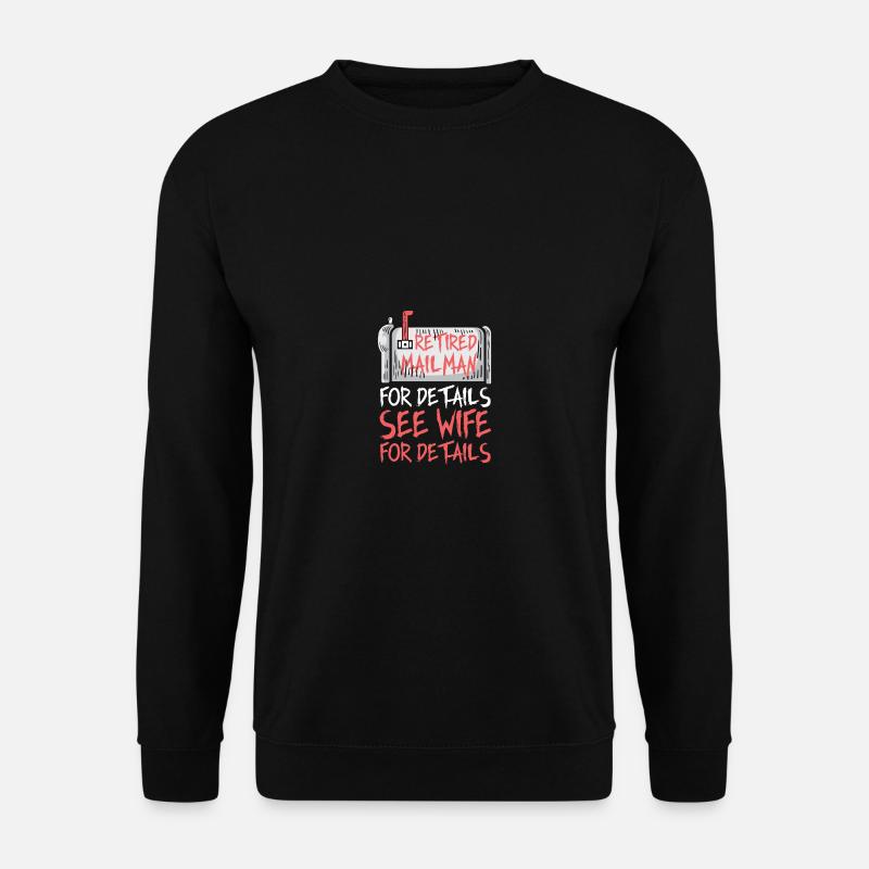 Retired Mailman Postman Gift - Unisex Sweatshirt - black