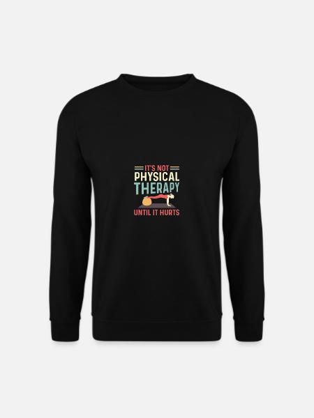 No Physiotherapy Occupational Therapist Gift - Unisex Sweatshirt - black