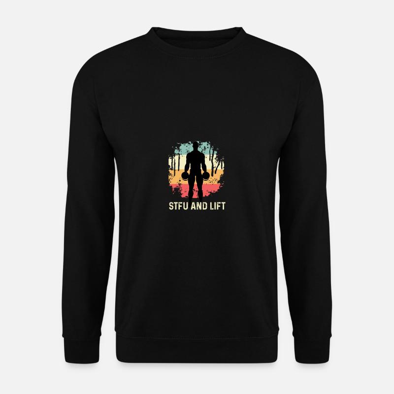 STFU und heben Bodybuilder Gift - Unisex Pullover - Schwarz