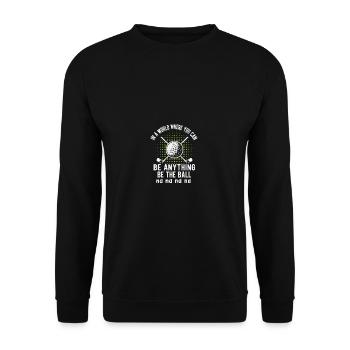 In a world where we can be anything, be - Unisex Sweatshirt - black - Front - Alina (178cm) & Michal (187cm)