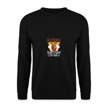 Le football et la bière, c’est pourquoi je suis en queue ici - Sweat-shirt Unisexe - noir - Devant - Alina (178cm) & Michal (187cm)