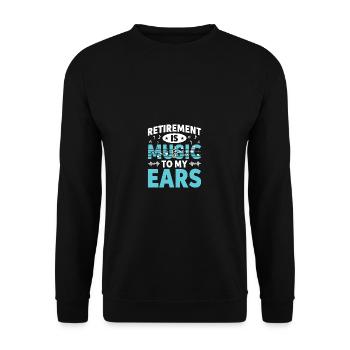 Ruhestand ist Musik für meine Ohren im Ruhestand M - Unisex Pullover - Schwarz - Vorne - Alina (178cm) & Michal (187cm)
