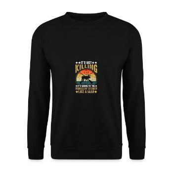 It is not killed, it goes to the food - Unisex Sweatshirt - black - Front - Alina (178cm) & Michal (187cm)