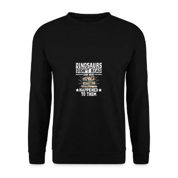 Dinosaurier las nicht so aus, was mit ihnen passie - Unisex Pullover - Schwarz - Vorne - Alina (178cm) & Michal (187cm)