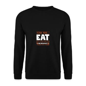 Can you eat chocolate for breakfast? - Unisex Sweatshirt - black - Front - Alina (178cm) & Michal (187cm)