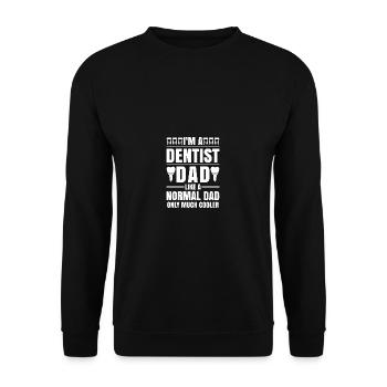 I am a dentist like a normal father - Unisex Sweatshirt - black - Front - Alina (178cm) & Michal (187cm)