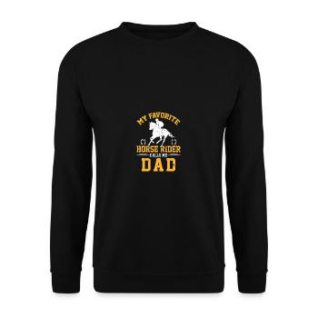 My favorite horse bidder calls me dad - Unisex Sweatshirt - black - Front - Alina (178cm) & Michal (187cm)