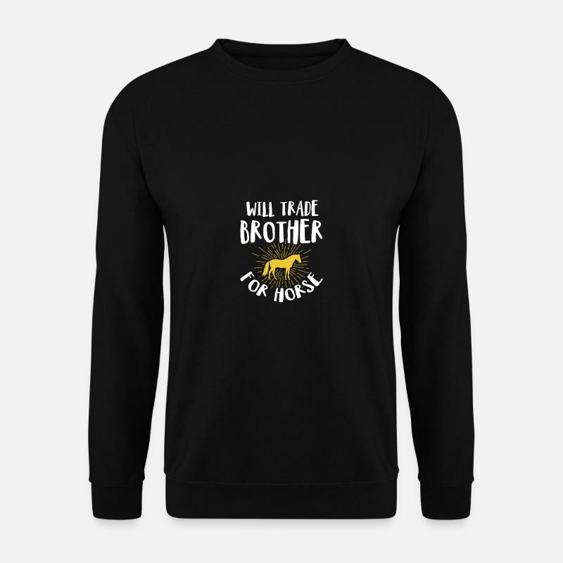 Wird Bruder gegen Pferd handeln - Unisex Pullover - Schwarz