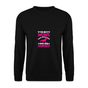 Die besten Mütter haben Töchter, die Pferde reiten - Unisex Pullover - Schwarz - Vorne - Alina (178cm) & Michal (187cm)