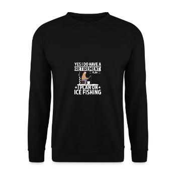 Pension plan I'm planning ice fishing - Unisex Sweatshirt - black - Front - Alina (178cm) & Michal (187cm)
