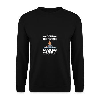 Gone Ice Fishing Fang Sie später fangen Sie - Unisex Pullover - Schwarz - Vorne - Alina (178cm) & Michal (187cm)