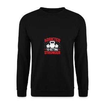 Addicted to getting stronger - Unisex Sweatshirt - black - Front - Alina (178cm) & Michal (187cm)